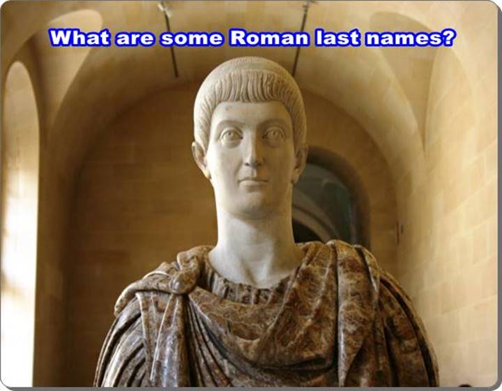 What are some Roman last names?