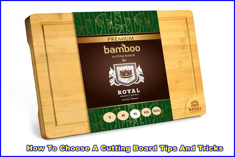 How To Choose A Cutting Board Tips And Tricks