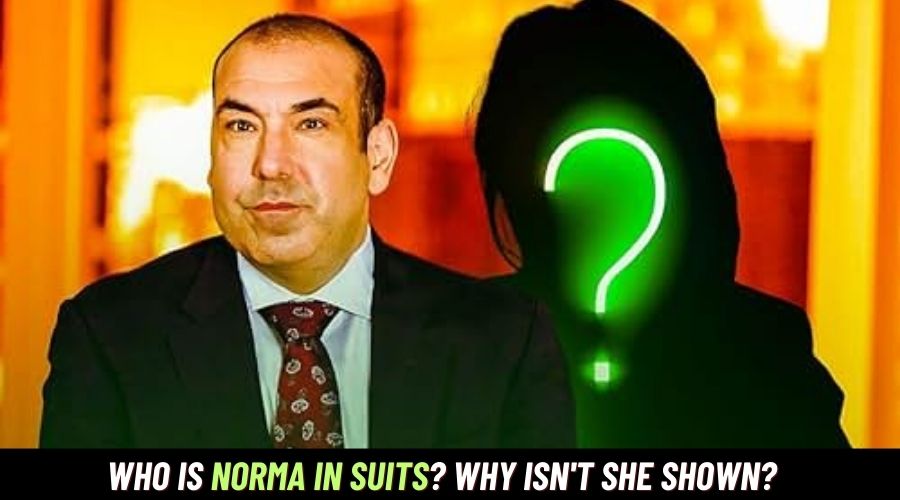 Who is Norma in Suits? Why isn't she shown?