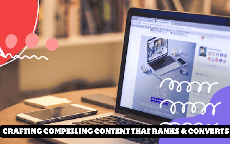 SEO Copywriting: Crafting Compelling Content that Ranks and Converts